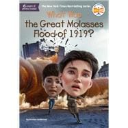 What Was the Great Molasses Flood of 1919? book cover, ISBN 9780593520772