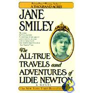 All-True Travels and Adventures of Lidie Newton : A Novel