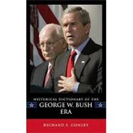 Historical Dictionary of the George W. Bush Era
