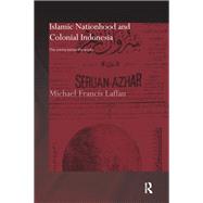Islamic Nationhood and Colonial Indonesia