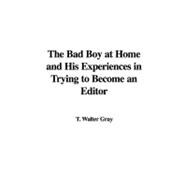 The Bad Boy at Home and His Experiences in Trying to Become an Editor