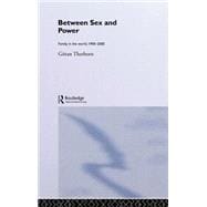 Between Sex and Power: Family in the World 1900-2000