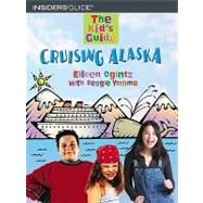 The Kid's Guide to Cruising Alaska