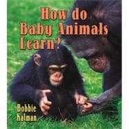 How Do Baby Animals Learn?
