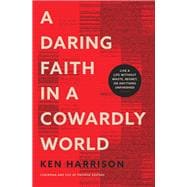 A Daring Faith in a Cowardly World