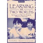 Learning in Two Worlds : An Integrated Spanish/English Biliteracy Approach