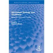 Alcoholism Etiology and Treatment
