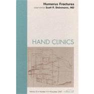 Humerus Fractures : An Issue of Hand Clinics