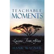 Teachable Moments : Lessons from Africa