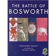 The Battle of Bosworth With visitor information