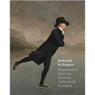Botticelli to Braque - Masterpieces from the National Galleries of Scotland