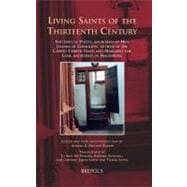 Living Saints of the Thirteenth Century: The Lives of Yvette, Anchoress of Huy; Juliana of Cornillon, Author of the Corpus Christi Feast; and Margaret the Lame, Anchoress of Magdeburg