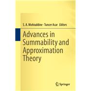 Advances in Summability and Approximation Theory