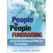 People to People Fundraising : Social Networking and Web 2.0 for Charities