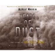 Years of Dust : The Story of the Dust Bowl
