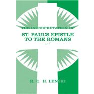Interpretation of St Paul's Epistle to the Romans 1-7