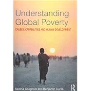 Understanding Global Poverty: Causes, Capabilities and Human Development