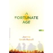 A Fortunate Age; A Novel