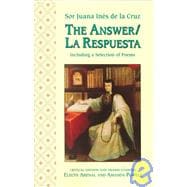 The Answer/LA Respuesta: Including a Selection of Poems