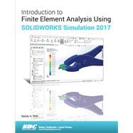Introduction to Finite Element Analysis Using SOLIDWORKS Simulation 2017