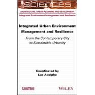 Integrated Urban Environment Management and Resilience From the Contemporary City to Sustainable Urbanity
