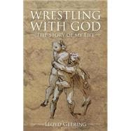 Wrestling With God
