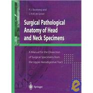 Surgical Pathological Anatomy of Head and Neck Specimens