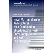 Novel Macromolecular Architectures via a Combination of Cyclodextrin Host/Guest Complexation and RAFT Polymerization