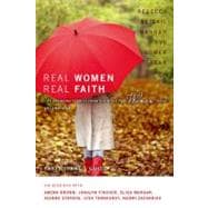 Real Women, Real Faith : Life-Changing Stories from the Bible for Women Today