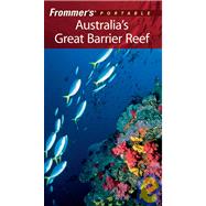 Frommer's<sup>®</sup> Portable Australia's Great Barrier Reef, 4th Edition