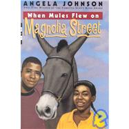 When Mules Flew on Magnolia Street
