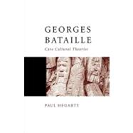 Georges Bataille : Core Cultural Theorist