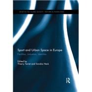 Sport and Urban Space in Europe: Facilities, Industries, Identities