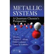 Metallic Systems: A Quantum Chemist's Perspective