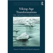 Viking-Age Transformations: Trade, Craft and Resources in Western Scandinavia
