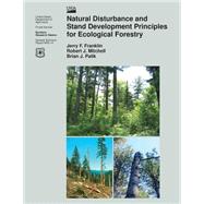 Natural Disturbance and Stand Development Principles for Ecological Forestry