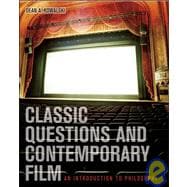 Classic Questions and Contemporary Film: An Introduction to Philosophy with PowerWeb: Philosophy