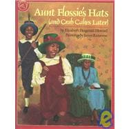 Aunt Flossie's Hats and Crab Cakes Later