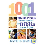 1001 Maneras de presentar la Biblia a sus niños
