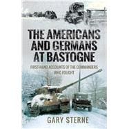 The Americans and Germans in Bastogne,9781526770776