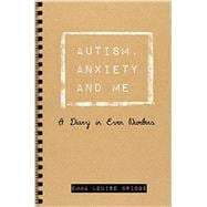 Autism, Anxiety and Me