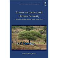 Access to Justice and Human Security: Cultural Contradictions in Rural South Africa,9781138060777
