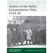 Armies of the Baltic Independence Wars 1918-20,9781472830777