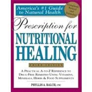 Prescription for Nutritional Healing Third Edition