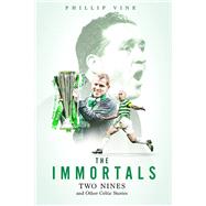 The Immortals Two Nines and Other Celtic Stories
