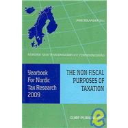Yearbook for Nordic Tax Research 2009 The Non-Fiscal Purposes of Taxation