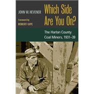 Which Side Are You On?: The Harlan County Coal Miners, 1931-39