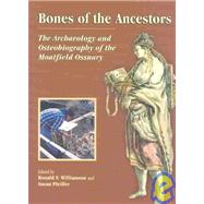 Bones of the Ancestors: The Archaeology and Osteobiography of the Moatfield Ossuary