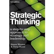 Strategic Thinking : A Nine Step Approach to Strategy and Leadership for Managers and Marketers