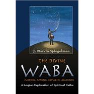 The Divine Waba Within, Among, Between and Around